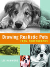 Drawing Realistic Pets from Photographs Drawing Realistic Pets from Photographs